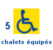 5 Chalets équipés pour les personnes en fauteuil roulant
